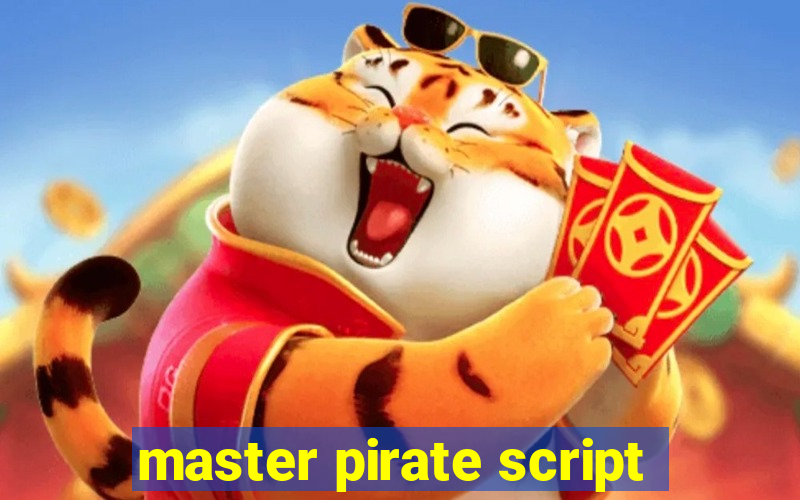 master pirate script